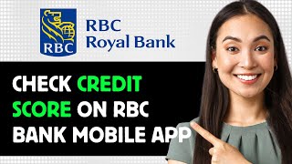 How To Check Credit Score On Rbc Bank Mobile App 2024 Step By Step Guide [upl. by Meredith64]