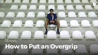 How to Put an Overgrip  Tennis [upl. by Binni]