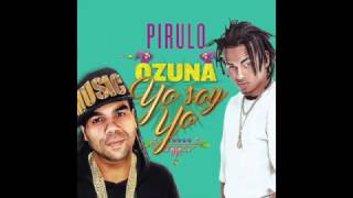 Yo Soy Yo  Pirulo y la Tribu Feat Ozuna [upl. by Raama917]