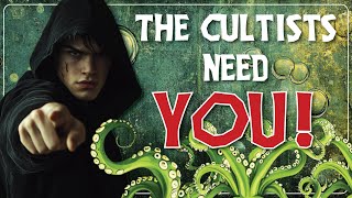 Cthulhu Cultists Unite  quotThe Cultistsquot Needs You Help Us Create More Cultist Episodes [upl. by Retsehc228]