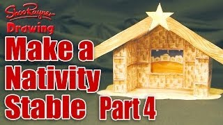 Make a Nativity Scene  Part 4  Cut out amp make the Stable [upl. by Hunfredo187]