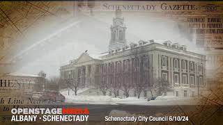 Schenectady City Council Meeting June 10 2024 [upl. by Llenel]