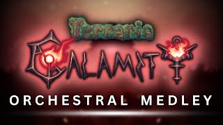 Terraria Calamity  ORCHESTRAL MEDLEY Terraria Calamity Mod [upl. by Nirat991]