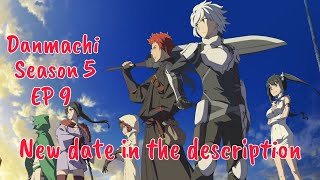 Danmachi season 5 episode 9 English sub release date  New date👇description [upl. by Ahsil]