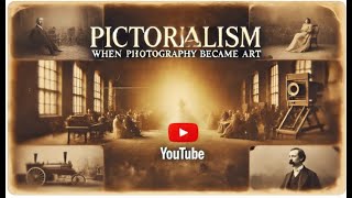 Pictorialism When Photography Became Art [upl. by Harragan677]