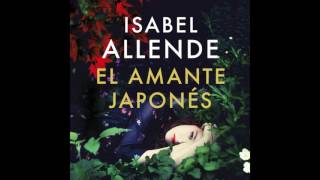 El amante japonés  Isabel Allende AUDIOLIBRO [upl. by Uel]