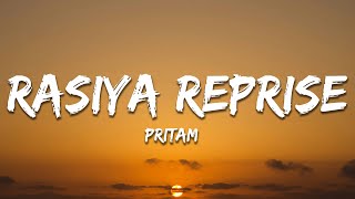 Arijit Singh Pritam  Rasiya Reprise From quotBrahmastraquot Lyrics [upl. by Azer]