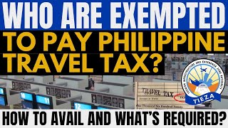 🔴WHO ARE THESE TRAVELERS EXEMPTED TO PAY THE PHILIPPINE TRAVEL TAX WHEN THEY DEPART THE PHILIPPINES [upl. by Kuhlman]