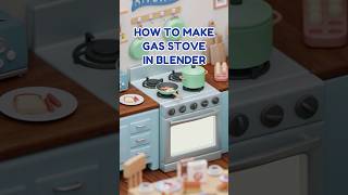 How to make gas stove in blender ♨️ 3dmodeling blendertutorial blender b3d 3d [upl. by Coy658]