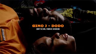 Gino J  Dodo Official Video [upl. by Yruj665]