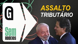 quotAssalto tributárioquot de Lula e Haddad ameaça os trabalhadores [upl. by Ramyaj945]