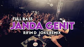 DJ JANDA GENIT  FULL BASS  RIFIN DJOKS REMIX BASSGANGGA 2024 [upl. by Janicki156]