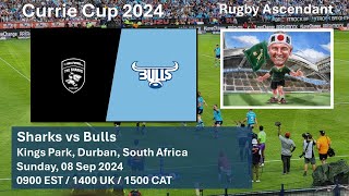 Sharks vs Bulls  Currie Cup 2024  LIVE Reaction Game Commentary  08 Sep 2024 [upl. by Bergstein385]