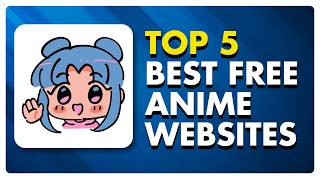 Top 5 Best Free Anime Websites  Where to Watch Your Favourite Anime Shows or Movies For FREE [upl. by Hanikas]