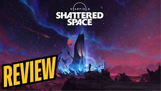 Starfield Shattered Space DLC Review Is It Worth the Hype [upl. by Cruz]