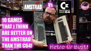 10 Games I Think Are Better On The AMSTRAD CPC 464 Than The C64  Retro Or Bust [upl. by Sire]