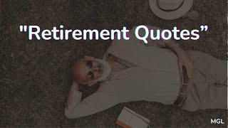 11 Best Heartwarming Retirement Quotes  Retirement Quotes For Boss Man Woman Teacher [upl. by Nnaegroeg]