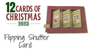 12 Cards of Christmas 2023  Flipping Shutter Card [upl. by Nanci186]