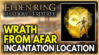 Wrath from Afar Incantation Location  Elden Ring Shadow of the Erdtree DLC [upl. by Nuahsar892]