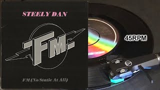 Steely Dan  FM No Static At All 1978 MCA Records  MCA 374 Vinyl 7quot 45 RPM Single [upl. by Ezequiel126]