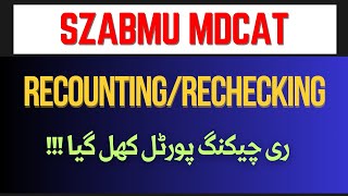 RECOUNTINGRECHECKING OF SZABMU MDCAT 2024  Retotalling Rechecking Recounting Portal Open [upl. by Thia]