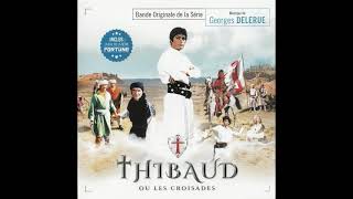 Thibaud Ou Les Croisades  Suite  Georges Delerue [upl. by Deroo]