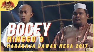 Persembahan Penuh BOCEY EP 9  MAHARAJA LAWAK MEGA 2017 [upl. by Margaretha]