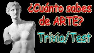 ¿CUÁNTO SABES DE ARTE TRIVIATEST [upl. by Saw]