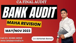 Maha Revision  Bank Audit  CA Final  May Nov 2023  Abhishek Bansal [upl. by Mobley435]