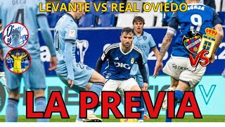 LA PREVIA LEVANTE VS REAL OVIEDO [upl. by Forelli]