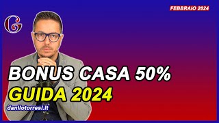 Guida 2024 BONUS RISTRUTTURAZIONE Casa 50  le regole e i chiarimenti [upl. by Illac]