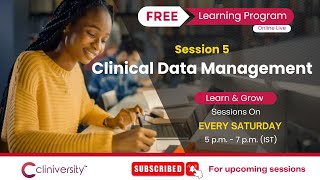 Session 5 Clinical Data Management  Free Learning Program  CLINIVERSITY [upl. by Staffard]