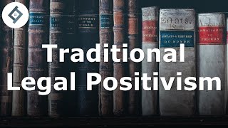 Traditional Legal Positivism  Jurisprudence [upl. by Nogas]