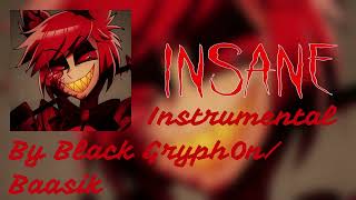 Insane Instrumental By Black Gryph0n And Baasik [upl. by Warfold674]