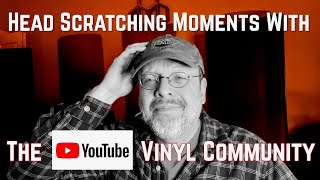 Whats Wrong With The YouTube Vinyl Community vc vinylcommunity [upl. by Gnek]