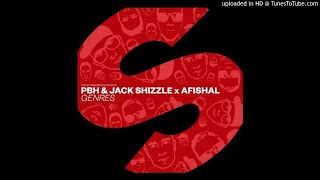 PBH amp Jack Shizzle Afishal  Genres Extended Mix [upl. by Limoli]