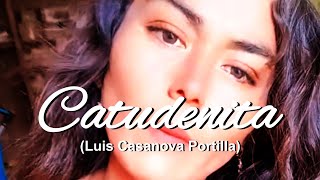 CATUDENITA  HUAYNO PERUANO DE LUIS CASANOVA PORTILLA [upl. by Weinman323]