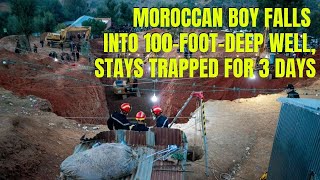 Moroccan boy falls into 100footdeep well stays trapped for 3 days [upl. by Valery]