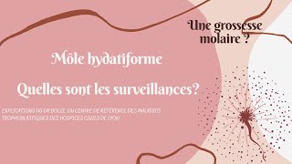 Surveillance des môles hydatiformes grossesse molaire explication du Dr Bolze [upl. by Kaenel]