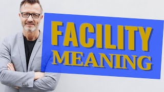 Facility  Meaning of facility [upl. by Arua]