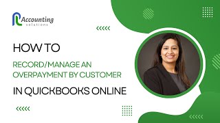 How To Handle Customer Overpayments In QuickBooks Online StepByStep Guide  QuickBooks I Intuit [upl. by Nylodnarb]