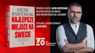 Jacek Bartosiak  warszawska premiera książki „Najlepsze miejsce na świecie” 22032023 Kinoteka [upl. by Rosenwald]