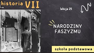 Historia 7 Lekcja 25  Narodziny faszyzmu [upl. by Tildi754]