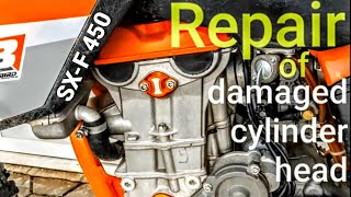 Ktm sxf 450  repair of damaged cylinder head [upl. by Volding]