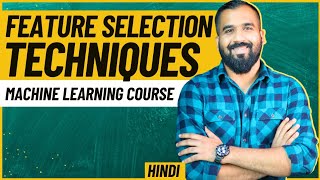 Feature Selection Techniques Explained with Examples in Hindi ll Machine Learning Course [upl. by Ahsiugal328]