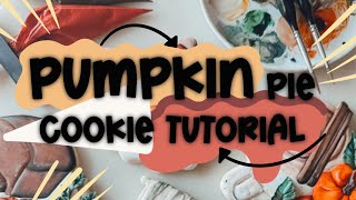 Pumpkin Pie Sugar Cookie Tutorial [upl. by Kcirde]