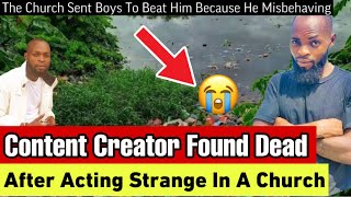 Content Creator Found Dead In A Ditch After Acting Very Strange At A Church Service [upl. by Bord]