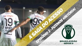 Episódio 2  A Saga do Acesso  Fizemos História [upl. by Ahsemed]