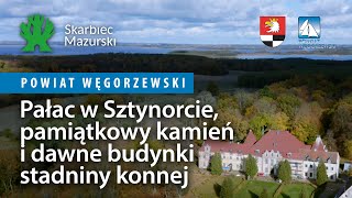 Powiat Węgorzewski  Pałac w Sztynorcie pamiątkowy kamień i dawne budynki stadniny konnej [upl. by Ainar]