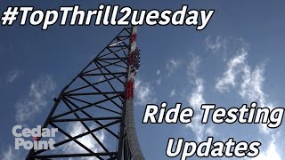 Top Thrill 2uesday Updates  Ride Testing Footage  Cedar Point 2024  Top Thrill 2 [upl. by Appleby]